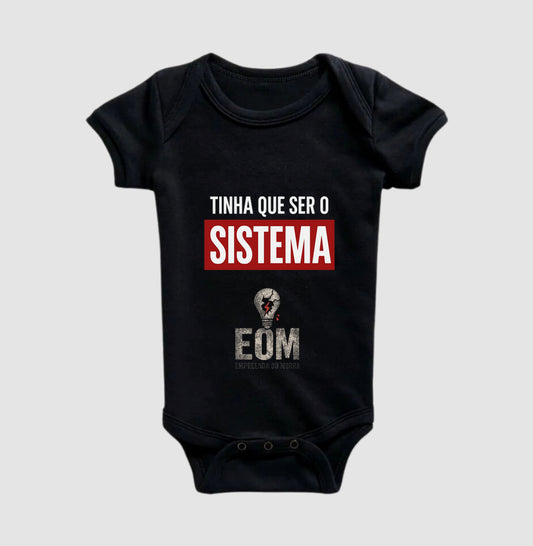 Tinha que ser o Sistema — Body Infantil (EoM)