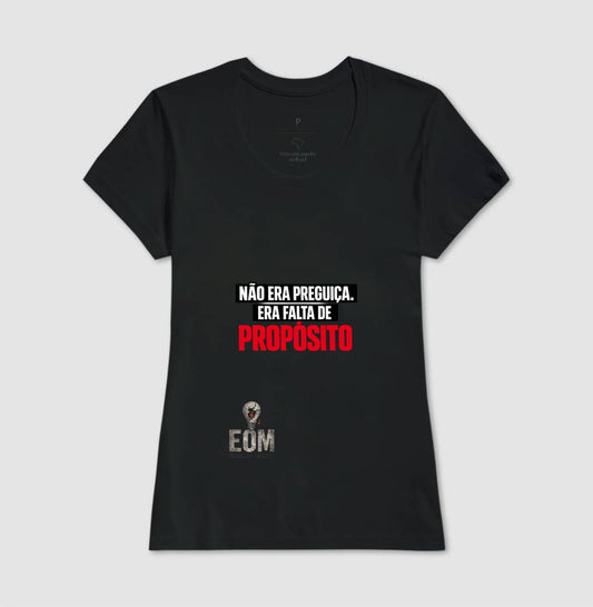 Não era preguiça, era falta de "Propósito" (EoM)