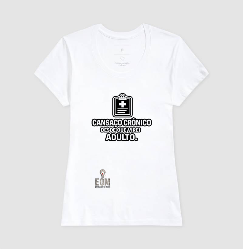 Cansaço Crônico - Camiseta (EoM)