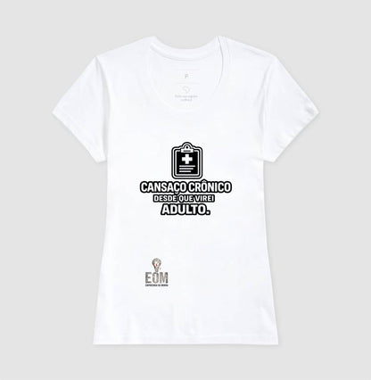Cansaço Crônico - Camiseta (EoM)