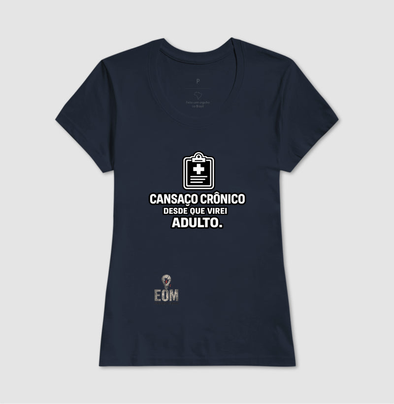 Cansaço Crônico - Camiseta (EoM)