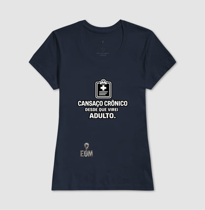 Cansaço Crônico - Camiseta (EoM)