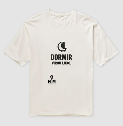 Dormir Virou "Luxo" - Camiseta Oversized (EoM)