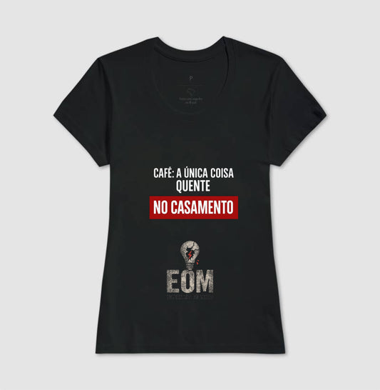 Café: a única coisa quente no casamento —  (EoM)