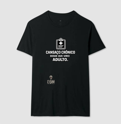 Cansaço Crônico - Camiseta (EoM)