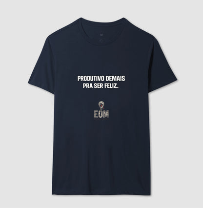Produtivo Demais - Camiseta (EoM)