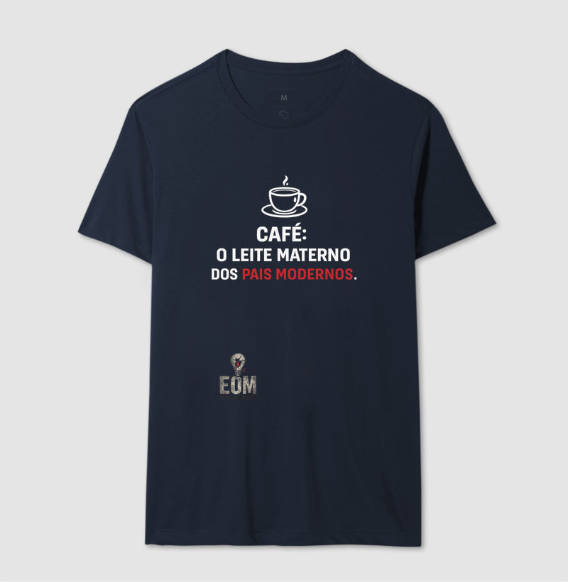 Café, o Leite Materno - Camiseta (EoM)