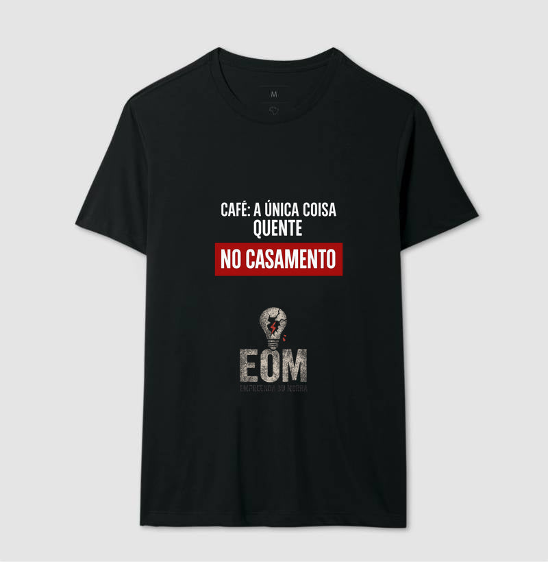 Café: a única coisa quente no casamento —  (EoM)