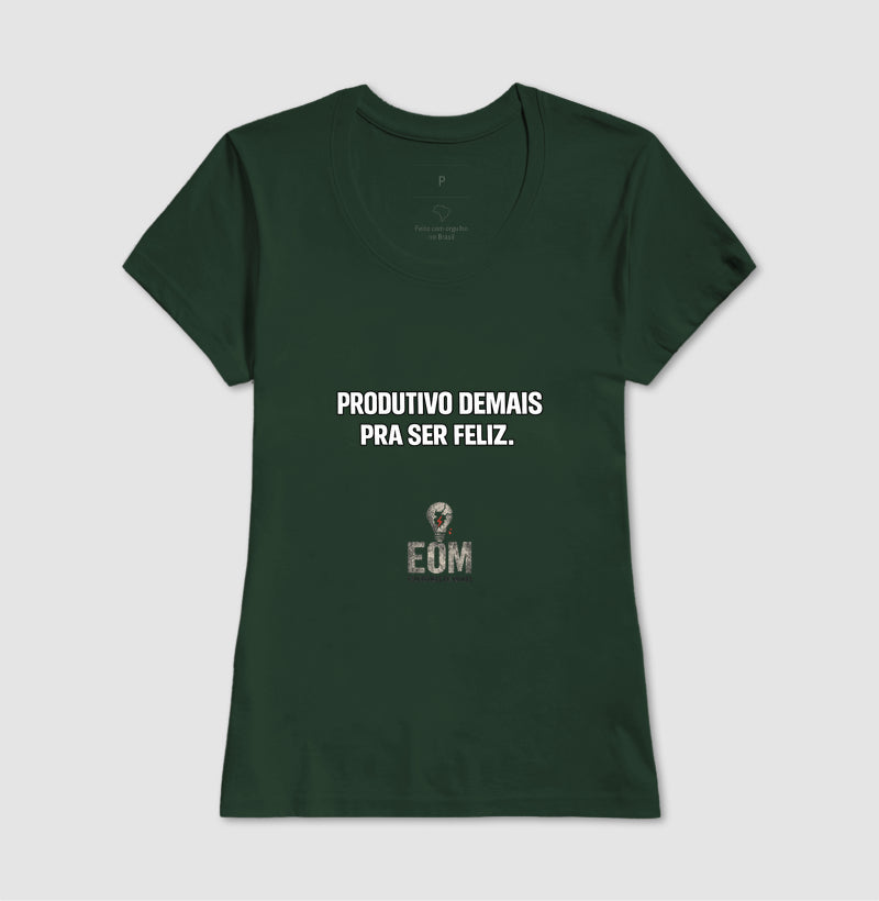 Produtivo Demais - Camiseta (EoM)