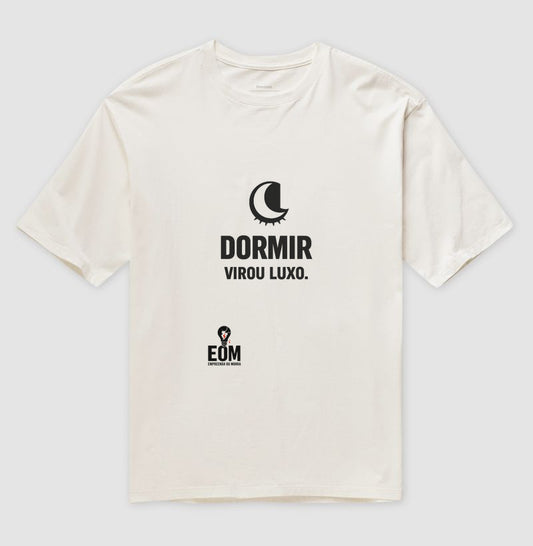 Dormir Virou "Luxo" - Camiseta Oversized (EoM)