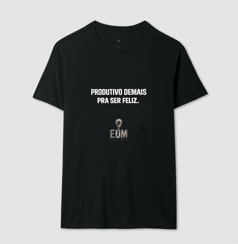 Produtivo Demais - Camiseta (EoM)