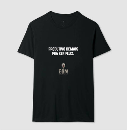 Produtivo Demais - Camiseta (EoM)