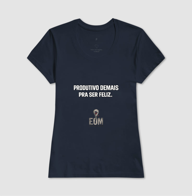 Produtivo Demais - Camiseta (EoM)