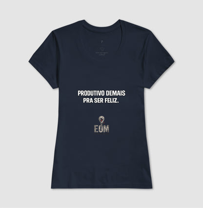 Produtivo Demais - Camiseta (EoM)