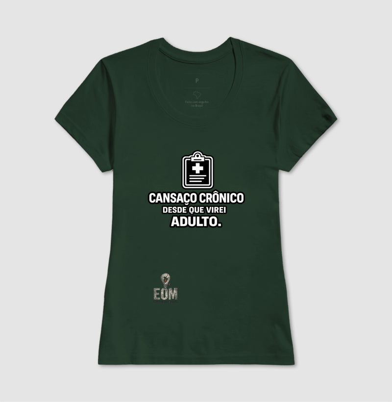 Cansaço Crônico - Camiseta (EoM)