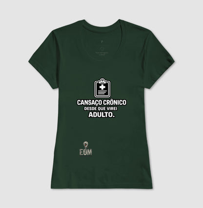 Cansaço Crônico - Camiseta (EoM)