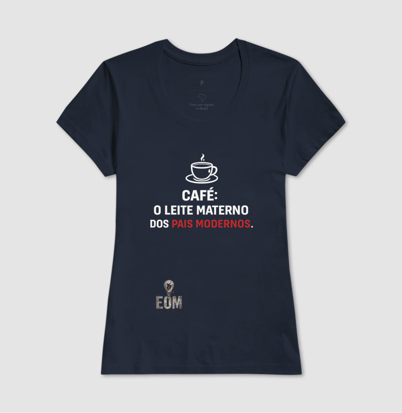 Café, o Leite Materno - Camiseta (EoM)