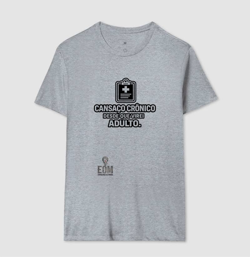 Cansaço Crônico - Camiseta (EoM)