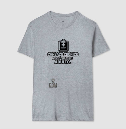 Cansaço Crônico - Camiseta (EoM)
