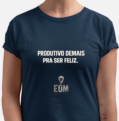 Produtivo Demais - Camiseta (EoM)