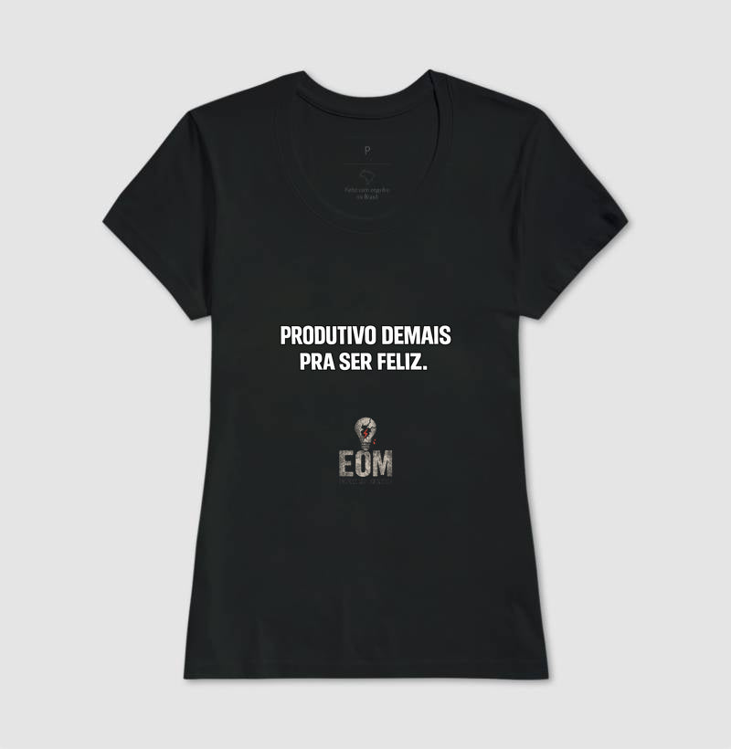 Produtivo Demais - Camiseta (EoM)