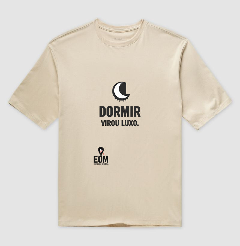 Dormir Virou "Luxo" - Camiseta Oversized (EoM)