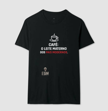 Café, o Leite Materno - Camiseta (EoM)