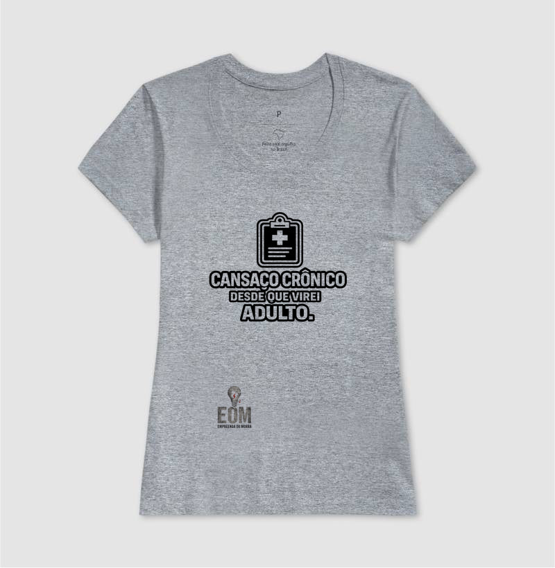 Cansaço Crônico - Camiseta (EoM)